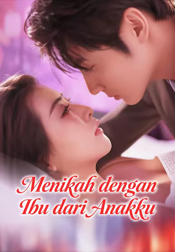 Menikah dengan Ibu dari Anakku Episode 1