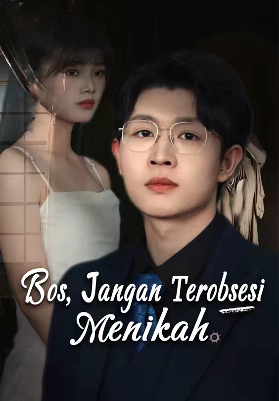 Bos, Jangan Terobsesi Menikah Episode 1