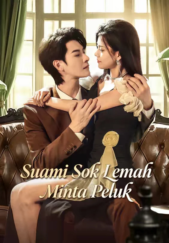 Suami Sok Lemah Minta Peluk Episode 1